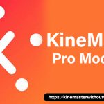 KineMaster Pro Mod APK